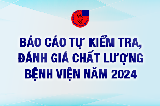 BÁO CÁO TỰ KIỂM TRA, ĐÁNH GIÁ CHẤT LƯỢNG BỆNH VIỆN NĂM 2024